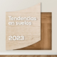 portada del post "tendencias en suelos 2023"